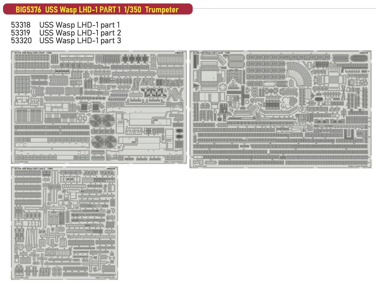 USS Wasp LHD-1 PART 1 1/350 Trumpeter This BiG-Ed set includes all these Eduard sets..... ED53318 USS Wasp LHD-1 part 2 ED53319 USS Wasp LHD-1 part 2ED53320 USS Wasp LHD-1 part 3USS Wasp LHD-1 part 1 USS Wasp
