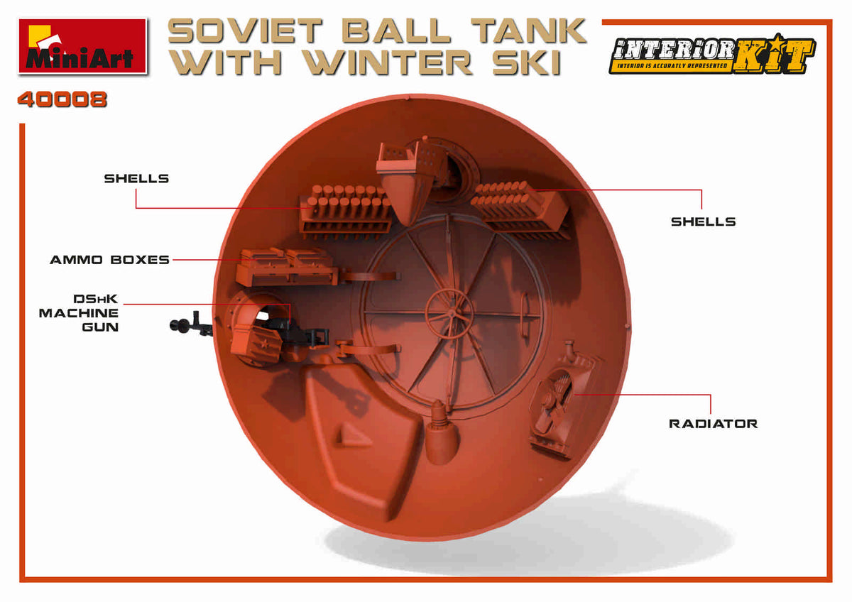 Soviet BALL TANK with WINTER SKI and WITH INTERIOR KIT HIGHLY DETAILED MODELFULL INTERIORCLEAR PARTS INCLUDEDALL HATCHES CAN BE POSED OPEN OR CLOSEDDECAL SHEET FOR 6 VARIANTS