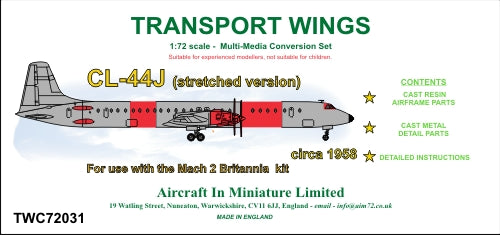 AIM - Transport Wings Canadair CL-44J (stretched - TWC72031 - Aircraft Kits