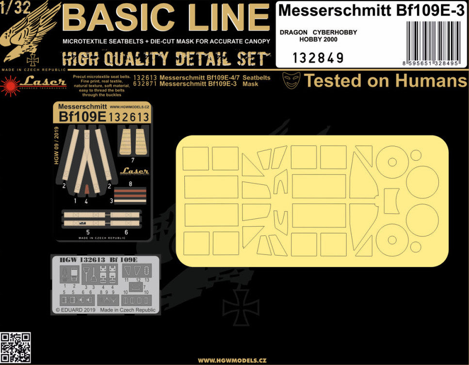 Messerschmitt Bf-109E - BASIC LINE 1/32 Basic Line contains:1x Seatbelts 1/32 - 1326131x Masks 1/32 - 632871Recommended for Dragon, Cyber Hobby, Hobby 2000 kits.